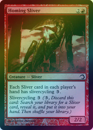Homing Sliver (Foil) (H09)